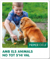 Fem-ho per projectes (1r Cicle). Amb els animals, no tot s'hi val