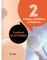 Lengua castellana y literatura Cuaderno de actividades 2 ESO Atòmium