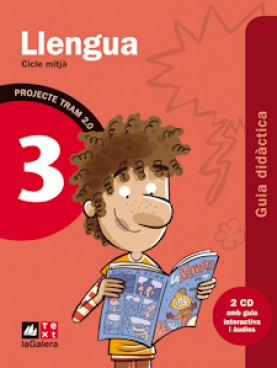 TRAM 2.0 Guia didàctica Llengua 3 TRAM 2.0 Guia didàctica Llengua 3